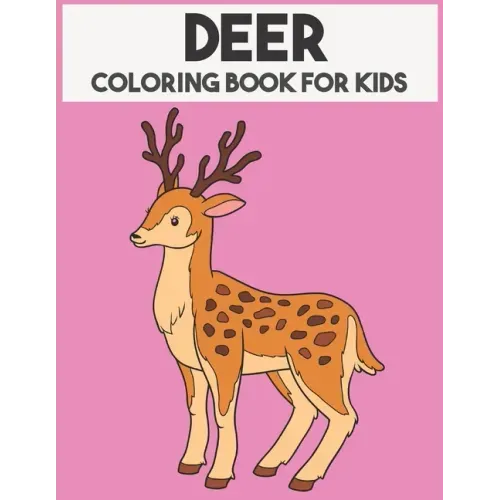 Deer Coloring Book For Kids: Beautiful Animal Coloring book for Boys & Girls