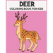 Deer Coloring Book For Kids: Beautiful Animal Coloring book for Boys & Girls