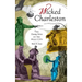 Wicked Charleston: The Dark Side of the Holy City