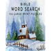 Bible Word Search: 150 Large Print Word Search Puzzles