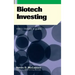 Biotech Investing: Every Investor's Guide