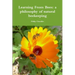 Learning From Bees: A Philosophy Of Natural Beekeeping