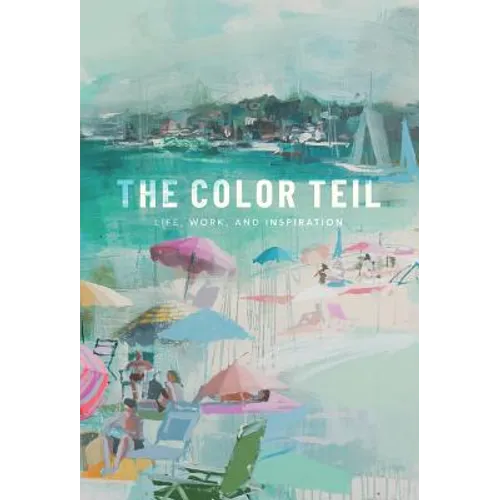 The Color Teil: Life, Work, and Inspiration