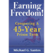 Earning Freedom: Conquering a 45-Year Prison Term