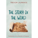 The Story of the Word: Meditations on the Narrative of Scripture