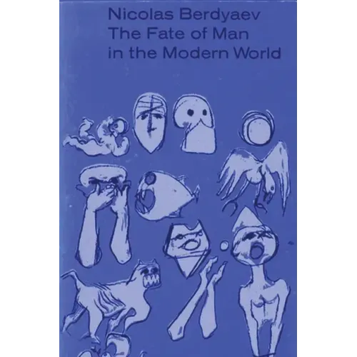 The Fate of Man in the Modern World