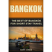 Bangkok: The Best Of Bangkok For Short Stay Travel