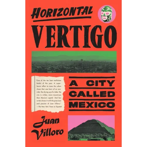 Horizontal Vertigo: A City Called Mexico
