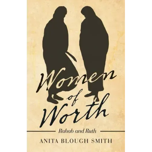 Women of Worth: Rahab and Ruth