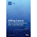 Killing Cancer: Discovery and Selection of New Target Molecules