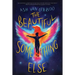 The Beautiful Something Else