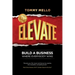 Elevate: Build a Business Where Everybody Wins