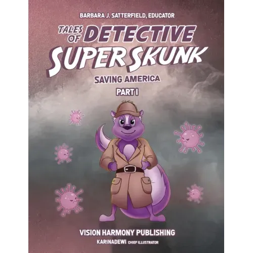 Tales of Detective Super Skunk Saving America: Saving America