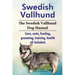 Swedish Vallhund. the Swedish Vallhund Dog Manual. Care, Costs, Feeding, Grooming, Training, Health All Included.