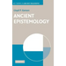 Ancient Epistemology