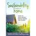 Sustainability Starts at Home: How to Save Money While Saving the Planet