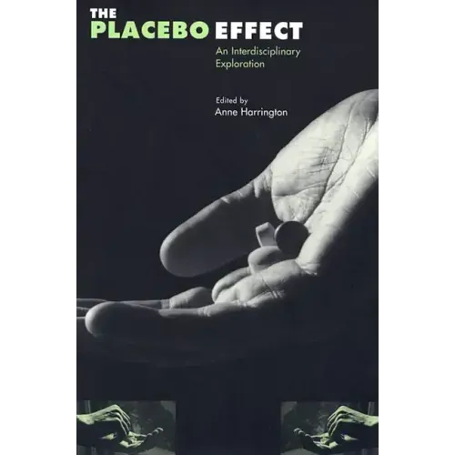 The Placebo Effect: An Interdisciplinary Exploration