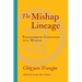 The Mishap Lineage: Transforming Confusion Into Wisdom