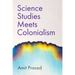 Science Studies Meets Colonialism