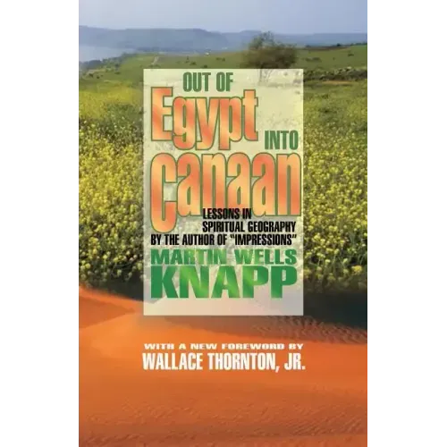 Out of Egypt into Canaan: Lessons in Spiritual Geography