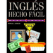 Ingles Hecho Facil = English Made Easy