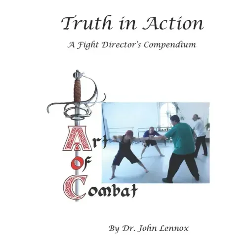 Truth in Action: A Fight Director's Compendium