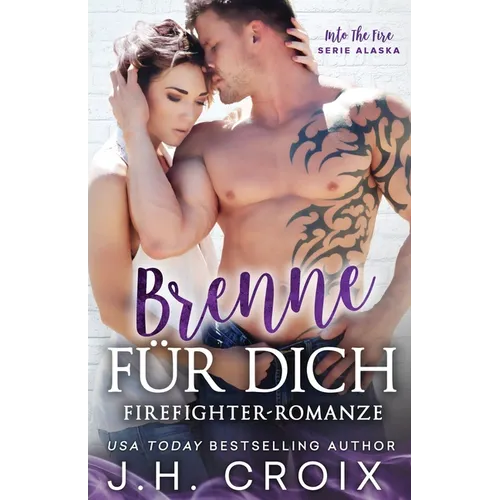 Brenne für Dich, Firefighter-Romanze