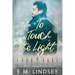 To Touch the Light: An Irons and Works Holiday Novel