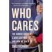 Who Cares: The Hidden Crisis of Caregiving, and How We Solve It