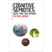 Cognitive Semiotics: Signs, Mind, and Meaning