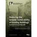 Reducing the Seismic Vulnerability of Existing Buildings Assessment and Retrofit