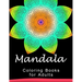 Mandala Coloring Book for Adult: This adult Coloring book turn you to Mindfulness
