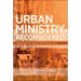 Urban Ministry Reconsidered: Contexts and Approaches