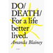Do Death: For a Life Better Lived.