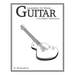 Learning to Speak Guitar: A Luthier's Thesaurus
