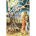 God Never Changes: In the Land of the Living