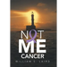 Not Me Cancer