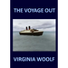 THE VOYAGE OUT Virginia Woolf