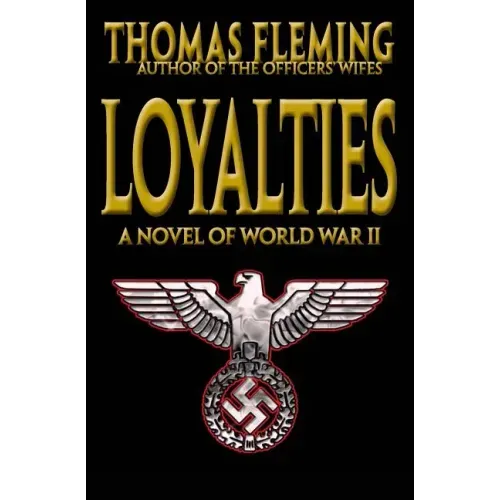 Loyalties: A Novel of World War II