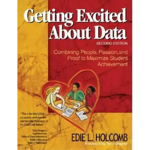 Getting Excited about Data: Combining People, Passion, and Proof to Maximize Student Achievement