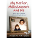 My Mother, Munchausen's and Me: A true story of betrayal and a shocking family secret