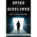 Spies on the Sidelines: The High-Stakes World of NFL Espionage
