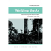 Wielding the Ax: State Forestry and Social Conflict in Tanzania, 1820-2000