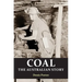 Coal: the Australian Story : From convict mining to the birth of a world leader
