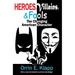 Heroes, Villains, and Fools: The Changing American Character