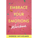 Embrace Your Emotions Workbook