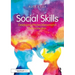 Social Skills: Developing Effective Interpersonal Communication