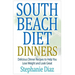 South Beach Diet Dinners: Delicious Dinner Recipes to Help You Lose Weight and Look Great