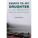Essays to My Daughter on Our Relationship with the Natural World