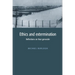 Ethics and Extermination: Reflections on Nazi Genocide